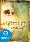 [Göttlich Trilogie 01] • Göttlich verdammt